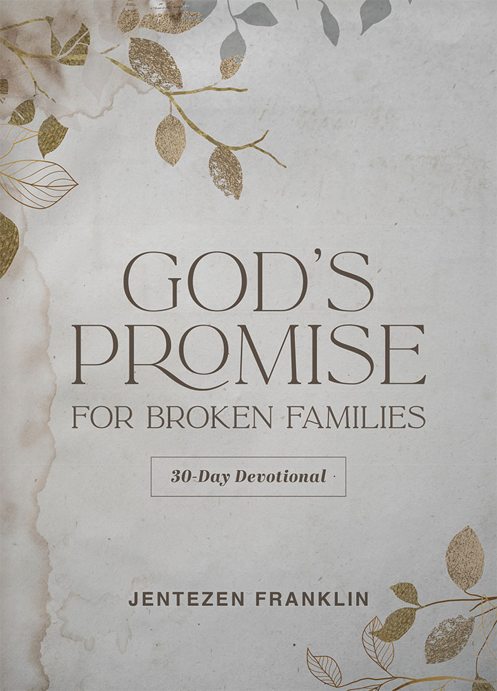 God’s Promises for Broken Families